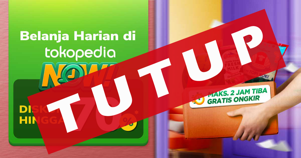 Tokopedia Umumkan Penutupan Fitur NOW! pada 15 Juli