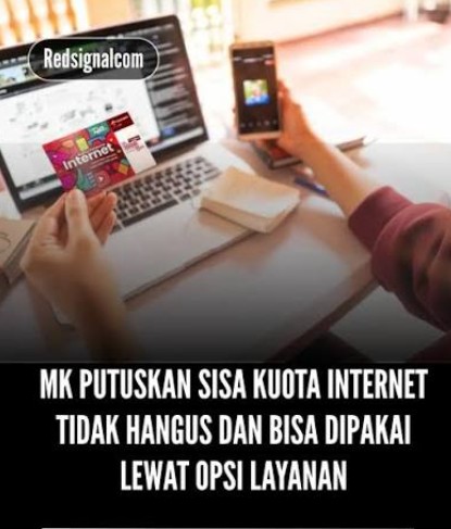 MK Putuskan Kuota Internet Tak Boleh Hangus, Harus Tetap Bisa Dipakai hingga Habis